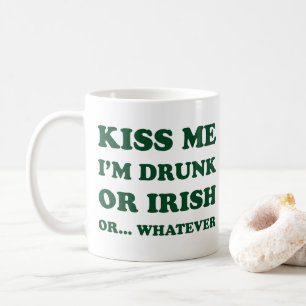 Kiss Me Im Drunk Or Irish Coffee Mug