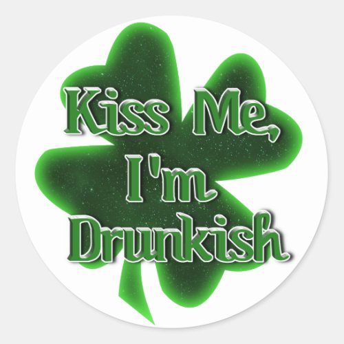 Kiss Me Im Drunkish St Patricks Day Classic Round Sticker