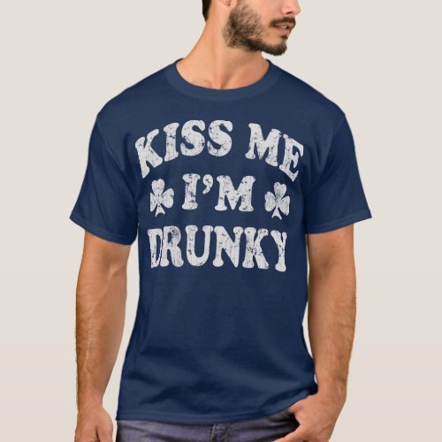 Kiss Me Im Drunky St Patricks Day Funny Humor T_Shirt