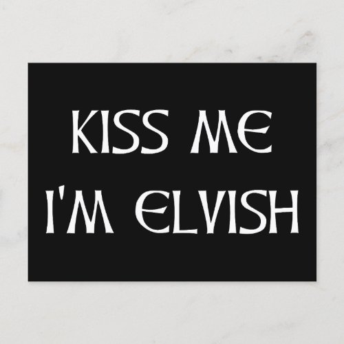 Kiss Me Im Elvish Postcard