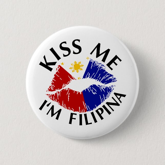 Kiss Me I'm Filipina Button (Front)
