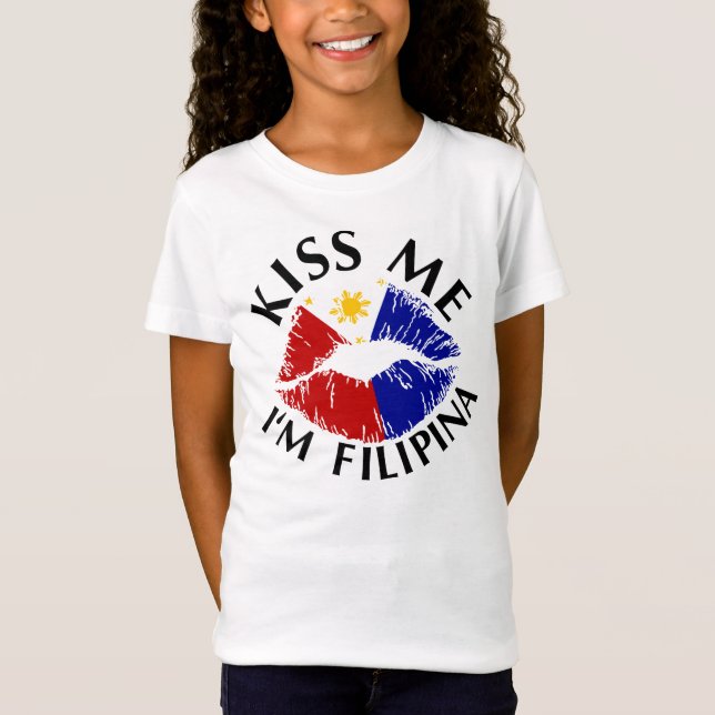 Kiss Me I'm Filipina T-Shirt (Front)