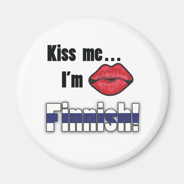Kiss me I'm Finnish Magnet (Front)