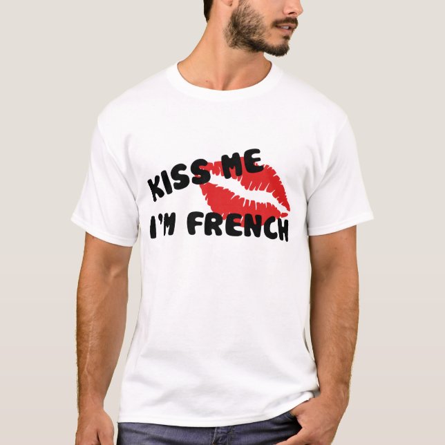 Kiss Me I'm French T-Shirt (Front)