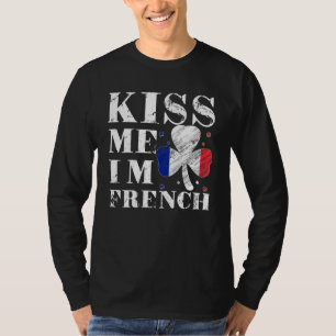 Kiss Me I'm French T-Shirt Saint Patrick Day