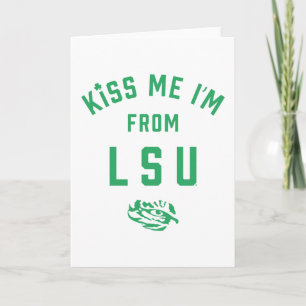 Kiss Me I'm From LSU Card