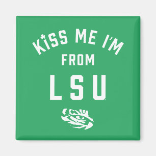 Kiss Me I'm From LSU Magnet