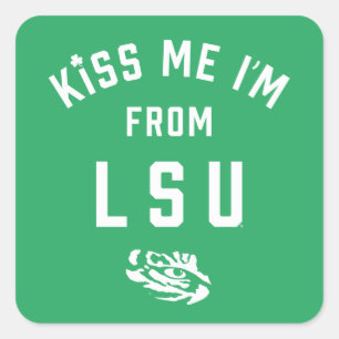 Kiss Me I'm From LSU Square Sticker