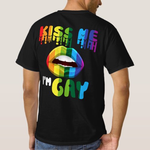 Kiss Me Im Gay Homosexual Pride LGBT T_Shirt