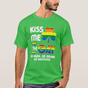 Kiss Me I'm Gay Or Irish Or Drunk Or Whatever Iris T-Shirt