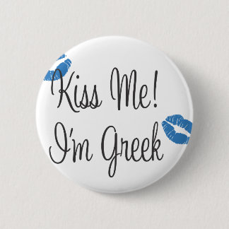 Kiss Me! I'm Greek Button