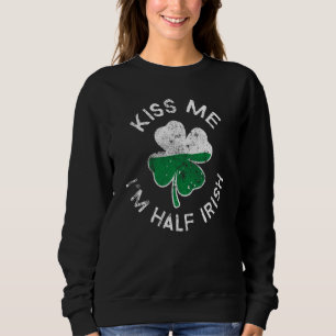Kiss Me I'm Half Irish Lucky C St Patrick's Day Sweatshirt