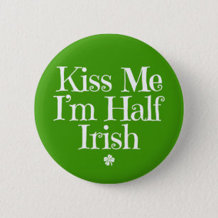 Kiss Me, I'm Half Irish. Pinback Button