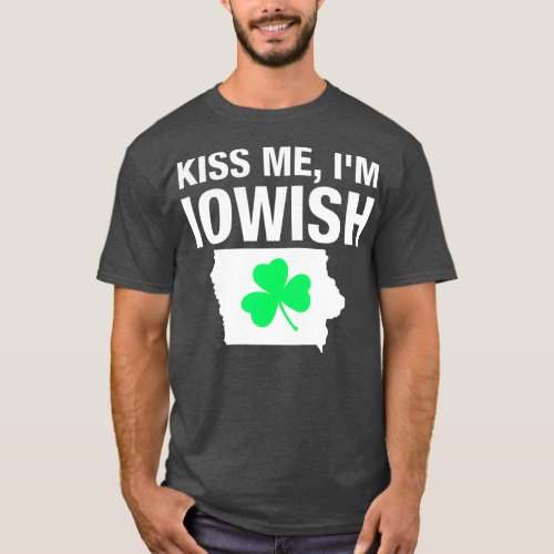 KISS ME IM IOWISH OR DRUNK OR WHATEVER T_Shirt