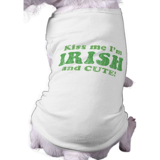 Kiss Me I'm Irish and Cute! Shirt (Back)