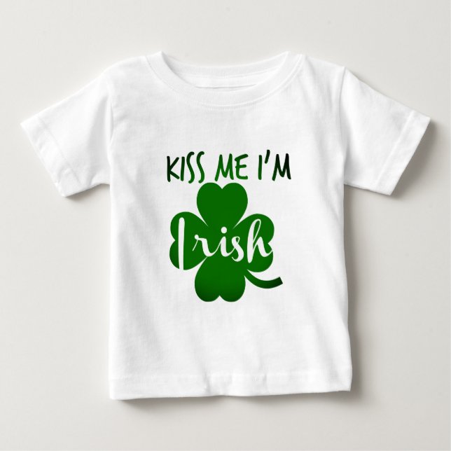 kiss me im irish baby T-Shirt (Front)