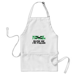 Kiss Me Im Irish Blow Me Im Italian Adult Apron