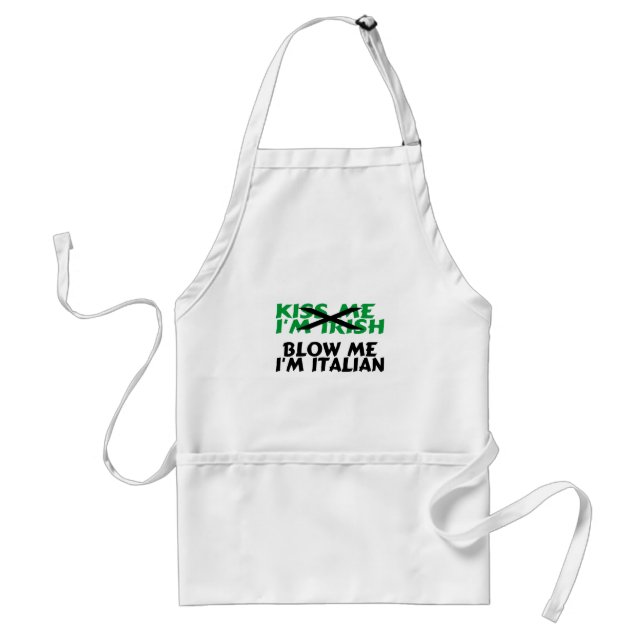 Kiss Me Im Irish Blow Me Im Italian Adult Apron (Front)