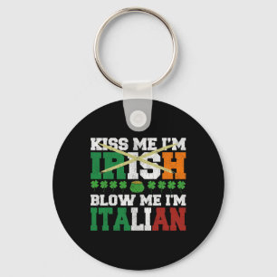 Kiss Me I'm Irish Blow Me I'm Italian St Patricks Keychain