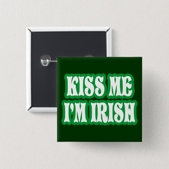 Kiss Me I'm Irish Button (Front & Back)