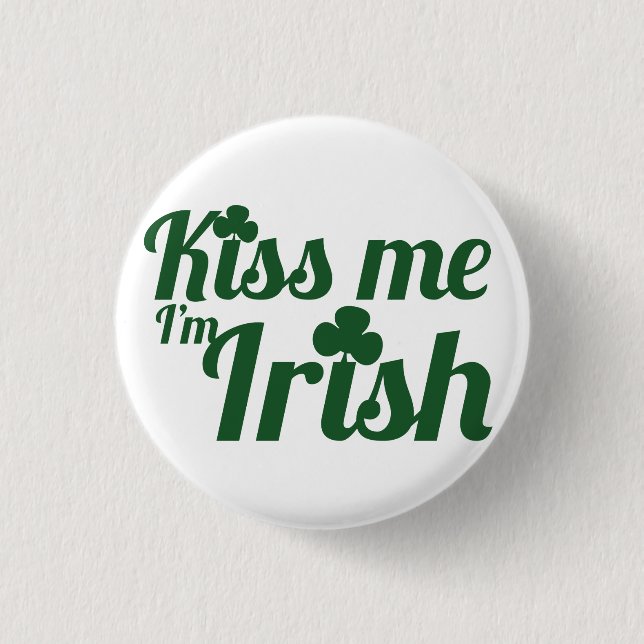 Kiss me I'm Irish Button (Front)