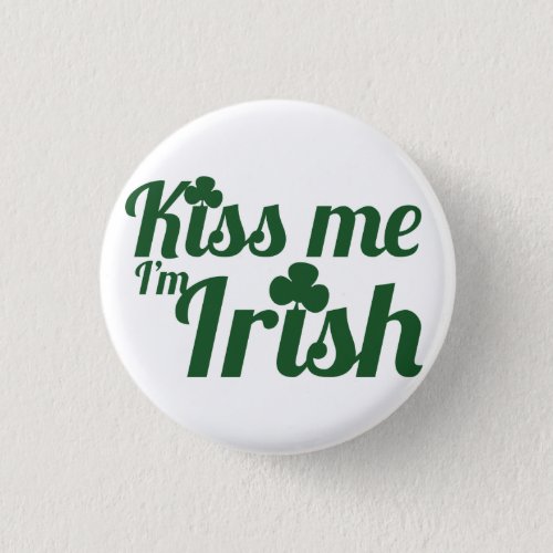 Kiss me Im Irish Button