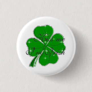 Kiss me  I'm Irish Button