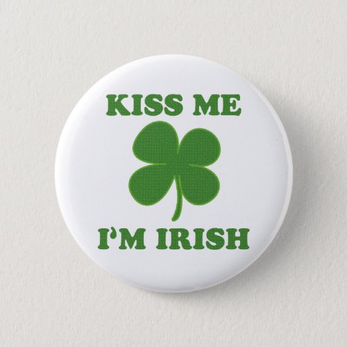Kiss me im Irish Button