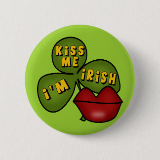 Kiss Me I'm Irish Button