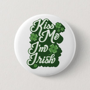 KISS ME, I'M IRISH! / Button Pin