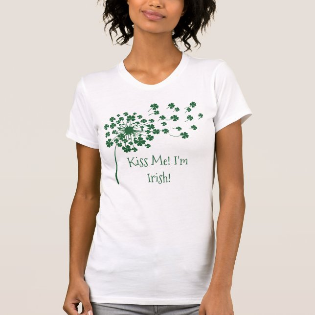 Kiss Me I'm Irish - Dandelion Clover  T-Shirt (Front)