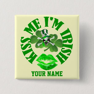 Kiss me I'm Irish, funny St Patrick's day Button