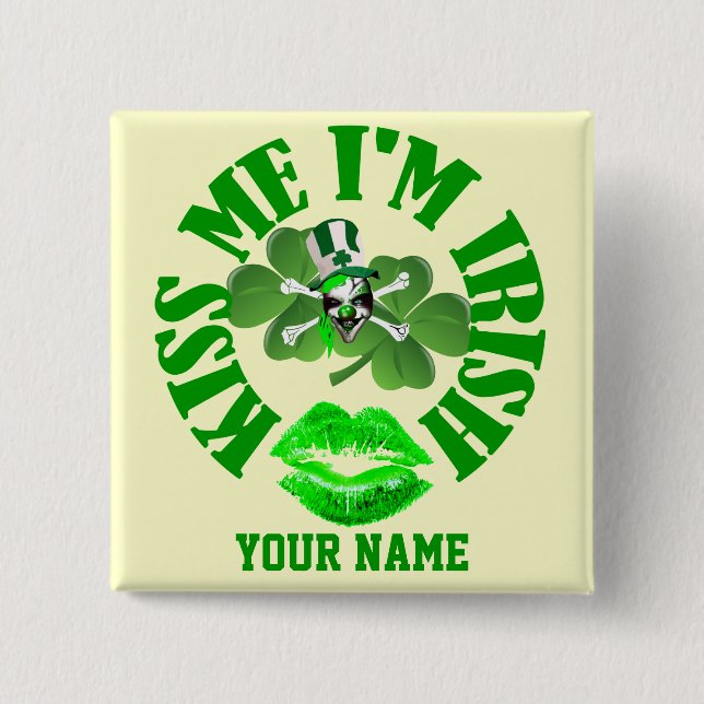 Kiss me I'm Irish, funny St Patrick's day Button (Front)