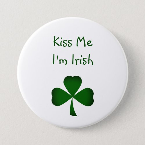 Kiss Me Im Irish Green Shamrock Cute Button