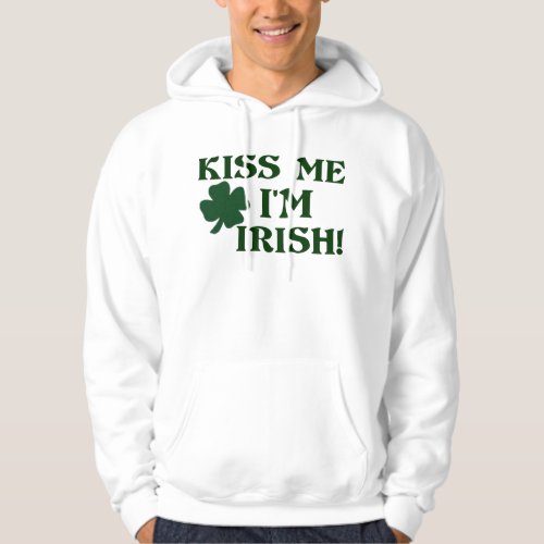 Kiss me Im Irish Hoodie