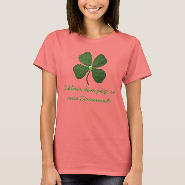 Kiss Me I'm Irish in Gaelic Cute T-shirt (Front)