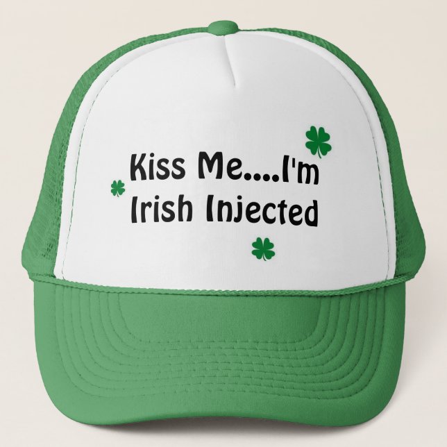Kiss Me....I'm Irish Injected Trucker Hat (Front)