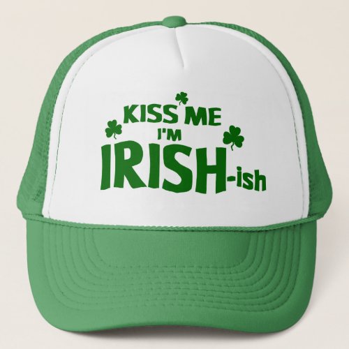 Kiss Me Im Irish_ish Hat