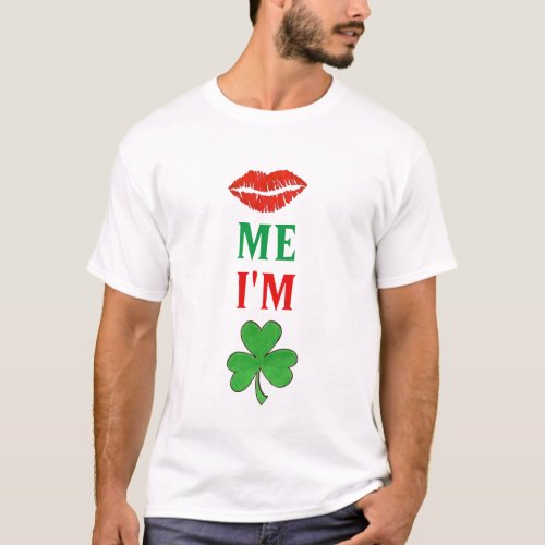 Kiss Me Im Irish Lips Shamrock St Patricks Day T_Shirt