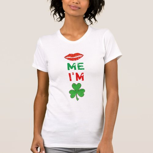 Kiss Me Im Irish Lips Shamrock St Patricks Day T_Shirt