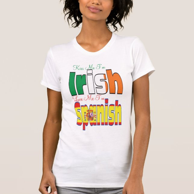 Kiss Me I'm Irish Love Me I'm Spanish T-Shirt (Front)
