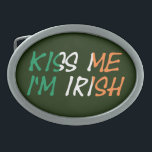 Kiss Me I'm Irish overlaid on Irish Flag bbcnt Belt Buckle<br><div class="desc">Kiss Me I'm Irish overlaid on Irish Flag Belt Buckle

Design © Trinkets and Things 2017 - AHP Design. All Rights Reserved.</div>
