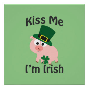 Kiss Me I'm Irish Pig Poster