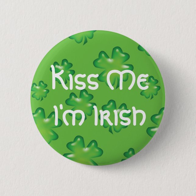 Kiss Me I'm Irish Pinback Button (Front)