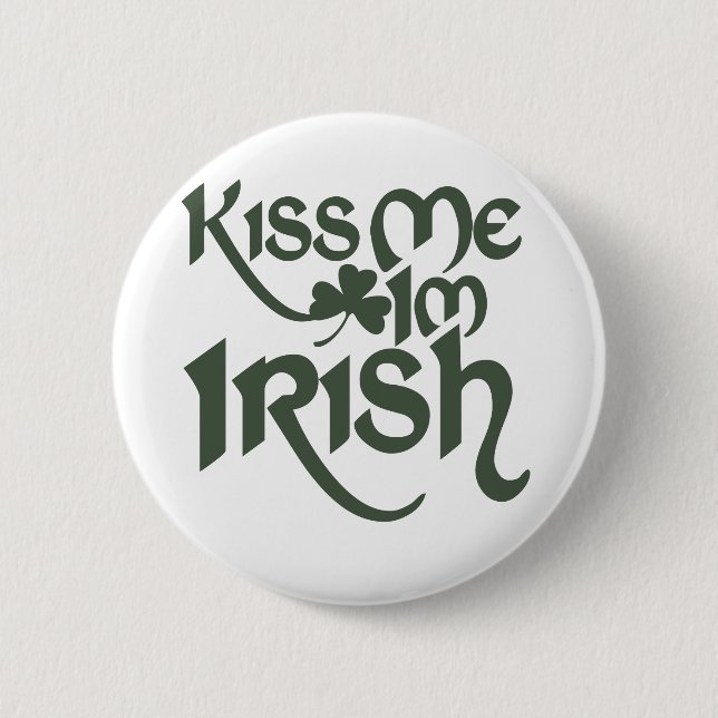 Kiss me Im Irish Pinback Button (Front)