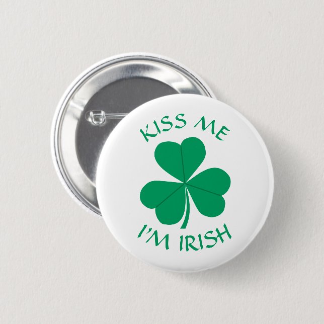 Kiss Me I'm Irish Shamrock St. Patrick's Day Button (Front & Back)