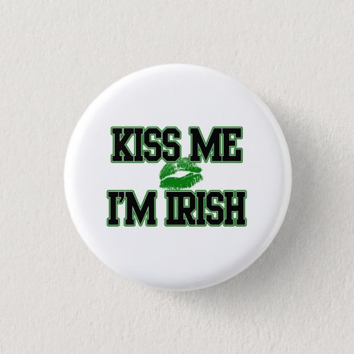 Kiss Me Im Irish St Patricks Day Button