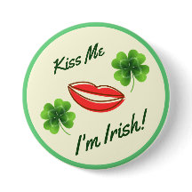 Kiss Me I'm Irish St. Patrick's Day Button