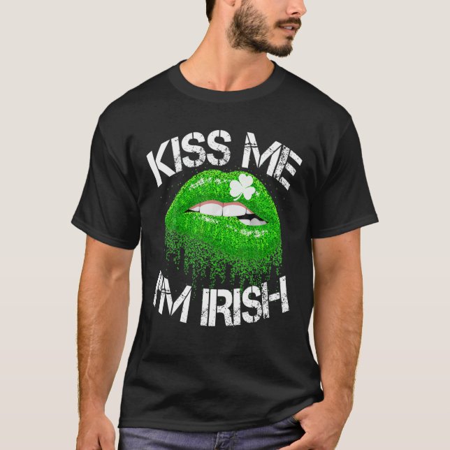 Kiss Me I'm Irish St Patrick's Day Saint Patrick D T-Shirt (Front)