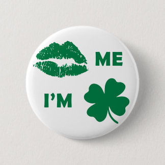 Kiss me I'm Irish St Patrick's Day Shamrock Button